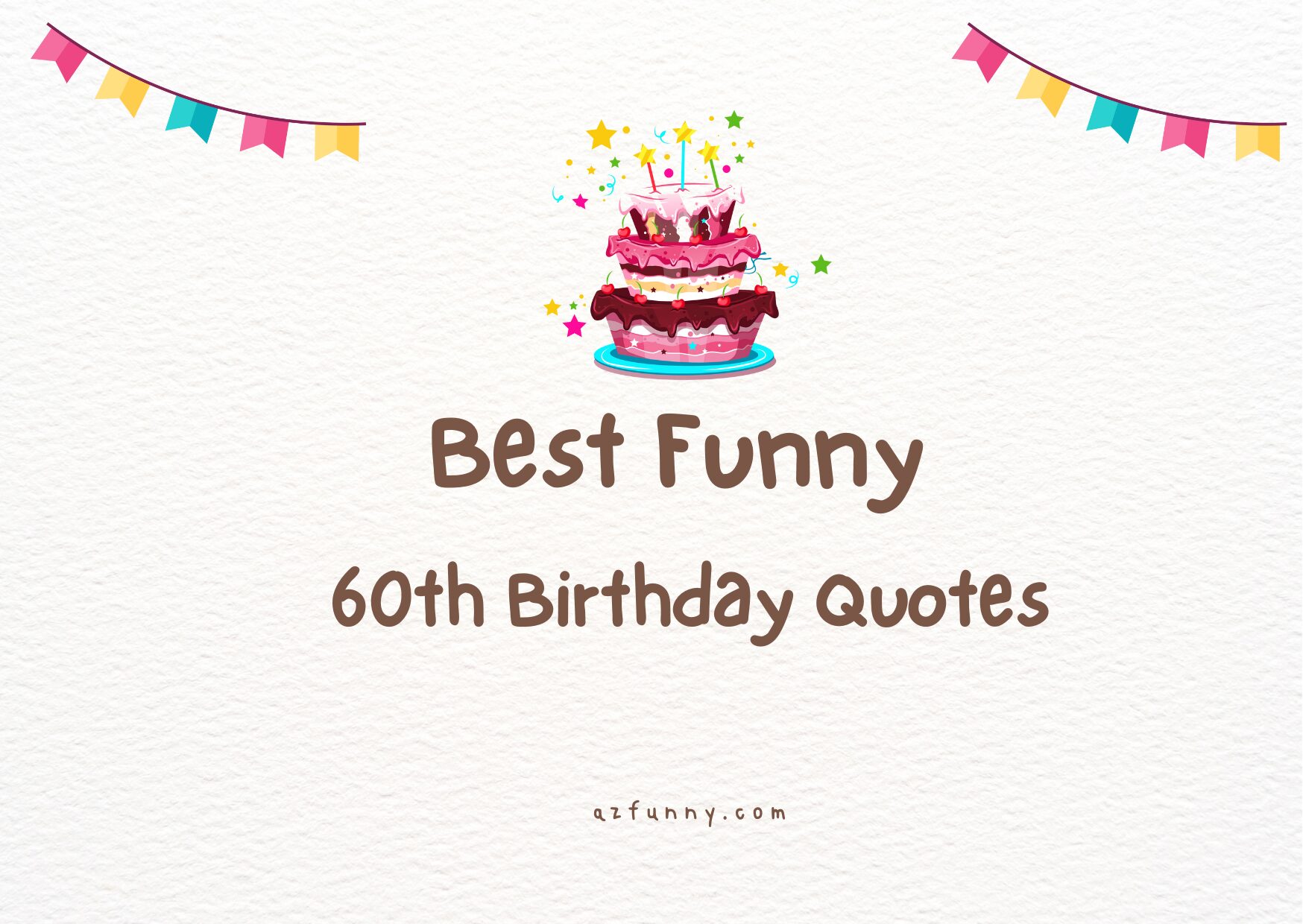 50+ Best Funny 60th Birthday Quotes To Make You Laugh