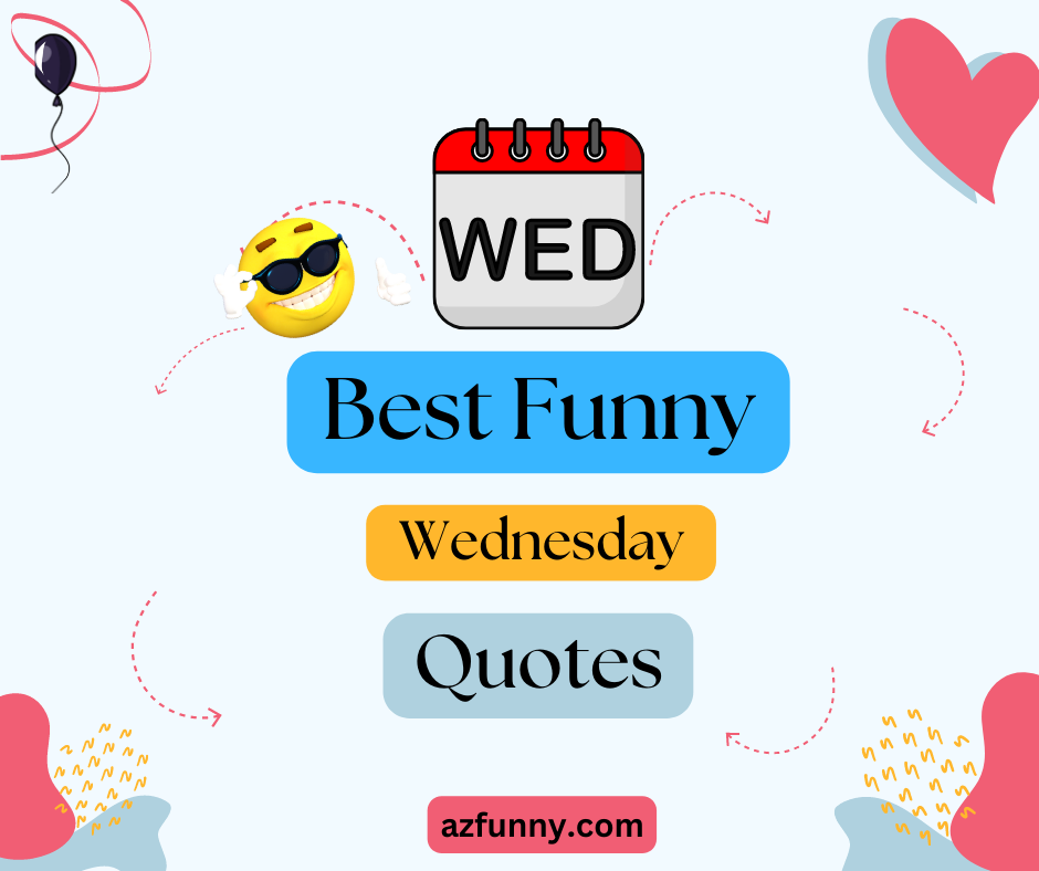 20+ Best Funny Wednesday Quotes in 2023