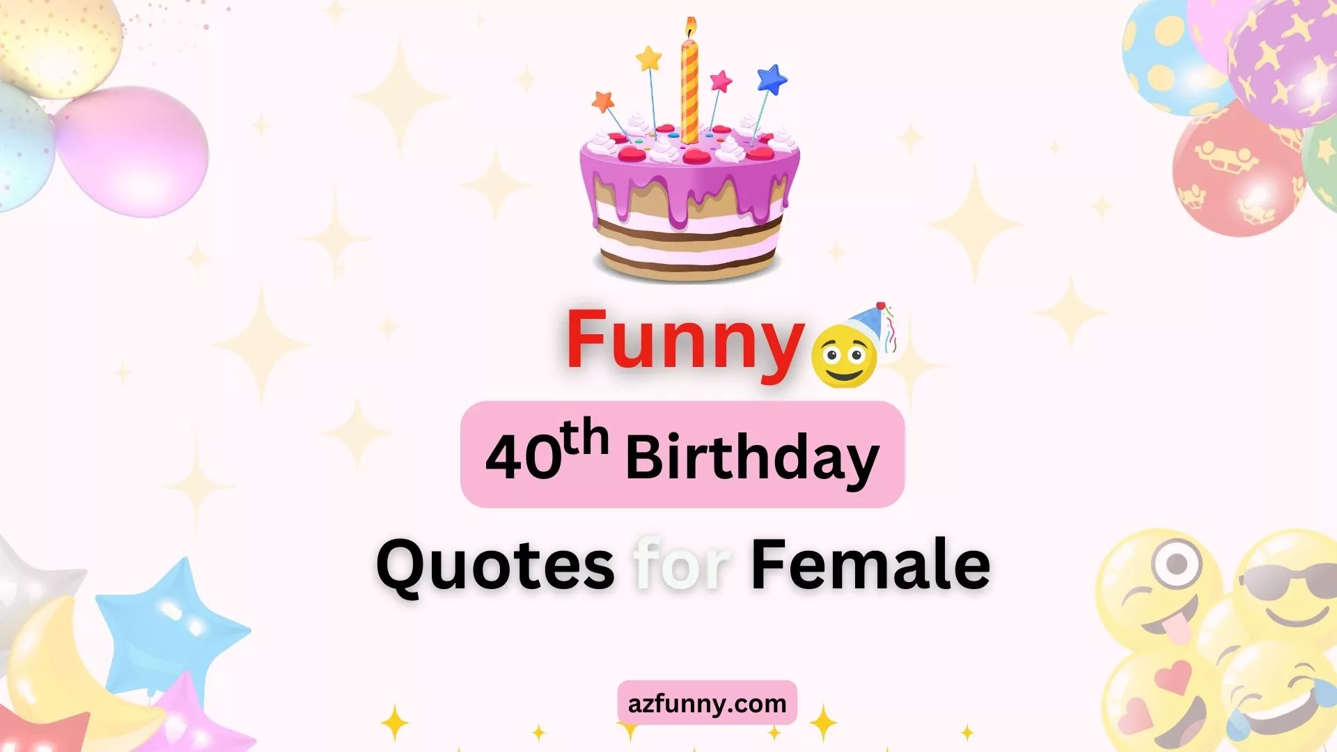 30+ Funny 40th Birthday Quotes for Female To Make Her Lol