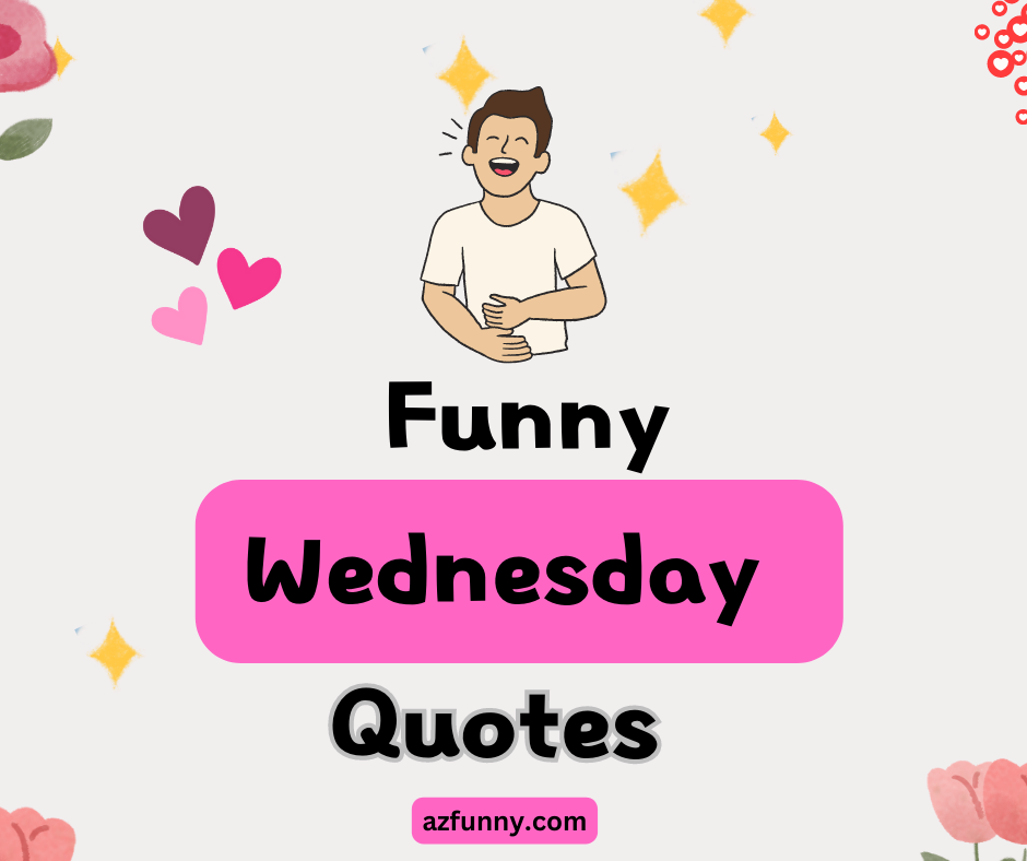 Funny Wednesday Quotes in 2023