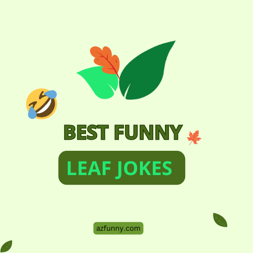 Funny leaf jokes
