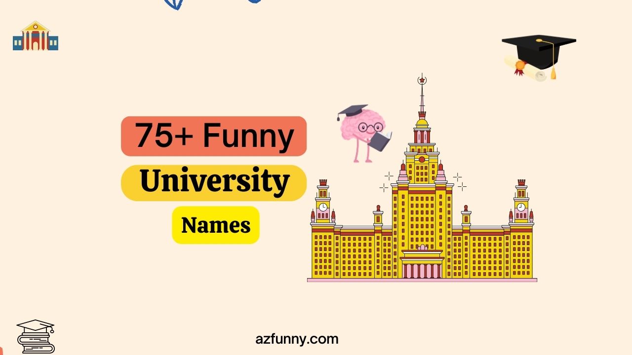 75+ Funny University Names That Make You Laugh in 2023
