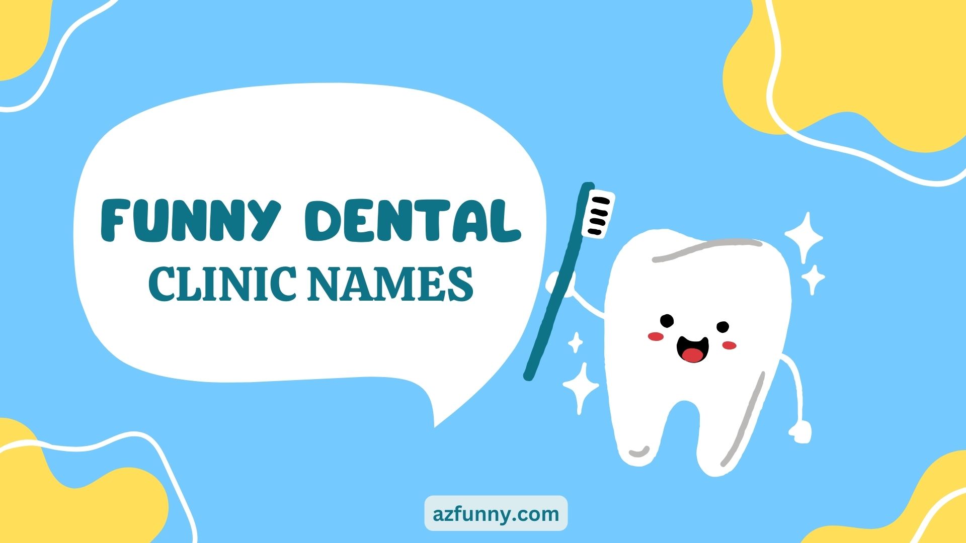 Funny Dental Clinic Names (100+ Catchy & Creative Ideas)