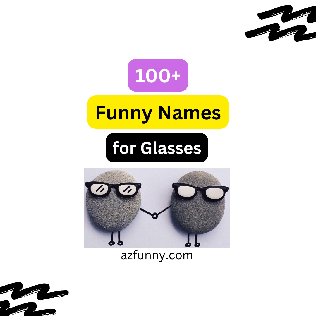 100+ Funny Names for Glasses [Best & Unique Ideas]
