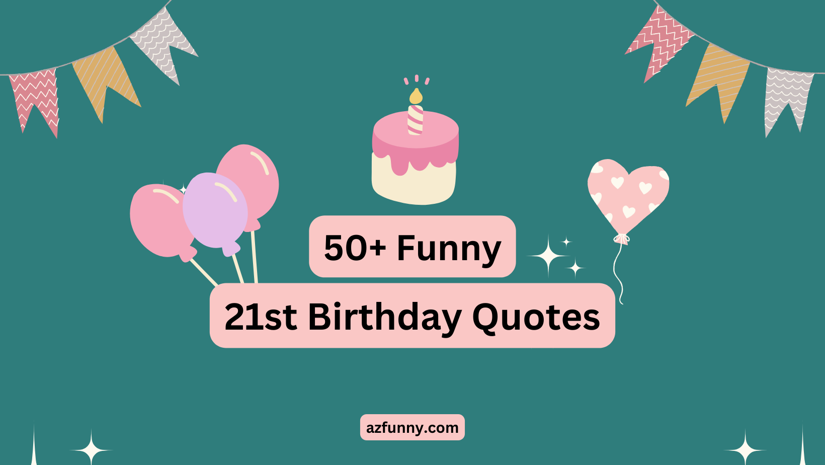 50+ Funny 21st Birthday Quotes That Makes You LOL