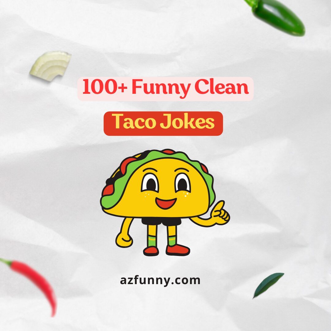 100+ Funny Clean Taco Jokes – Pun Kids Jokes