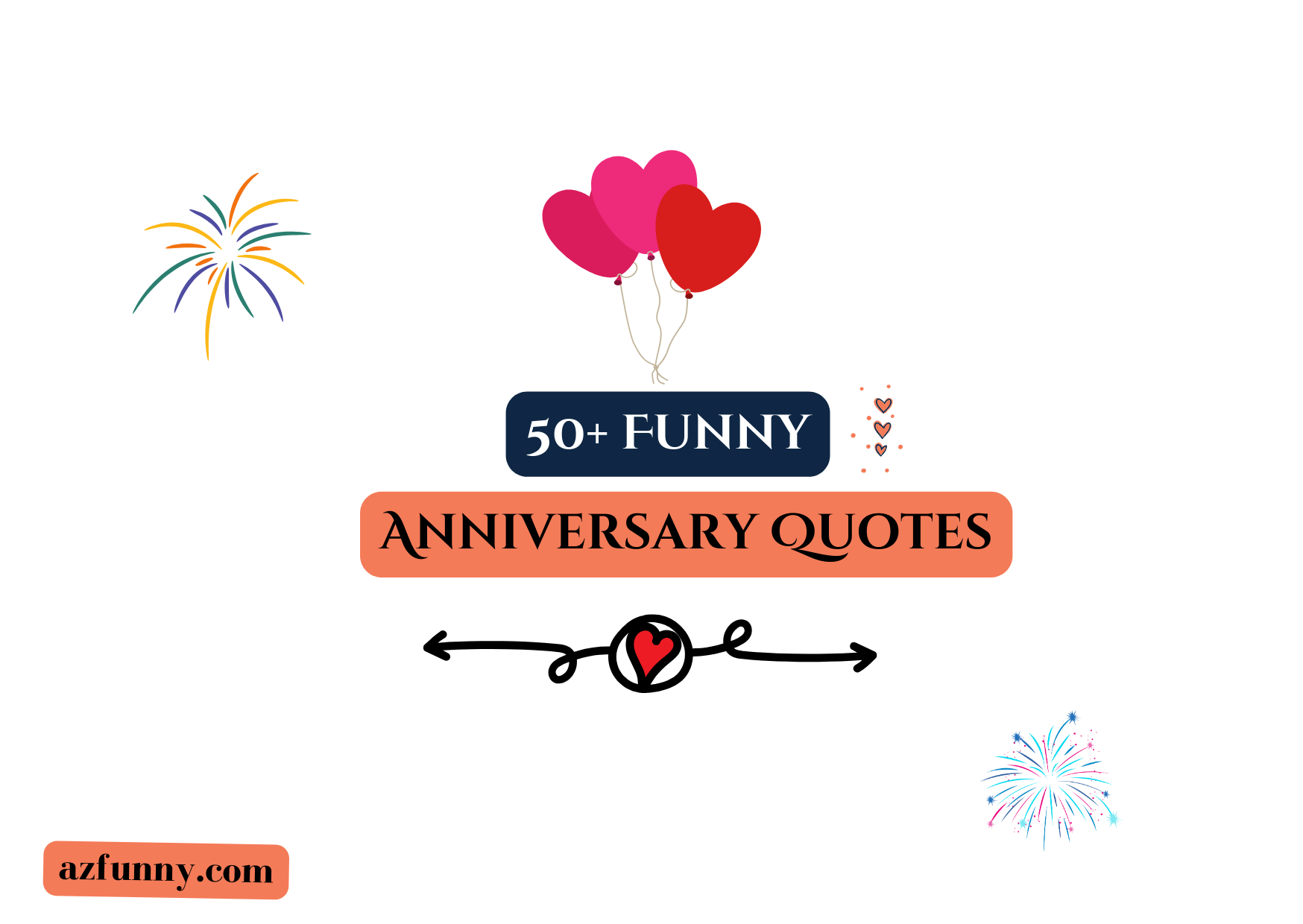 50+ Funny Anniversary Quotes (Love, Laughter,  Lightheartedness)