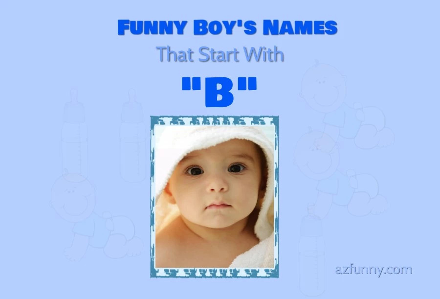 60+ Unique Funny Names That Start With B | New Baby Names for