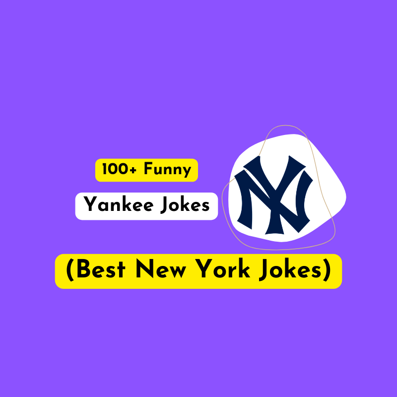 100+ Funny Yankee Jokes (Best New York Jokes)